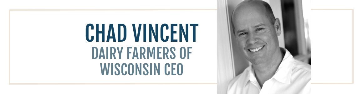 Chad Vincent, Dairy Farmers of Wisconsin CEO