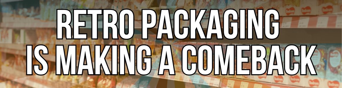 Candy aisle in a grocery store with retro stripes over it and the words "Retro Packaging Is Making A Comeback".