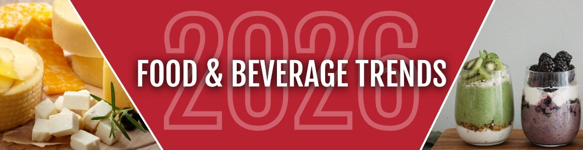 Red banner displaying “2026 Food & Beverage Trends” with cheese varieties on the left and yogurt parfaits topped with fruit on the right.