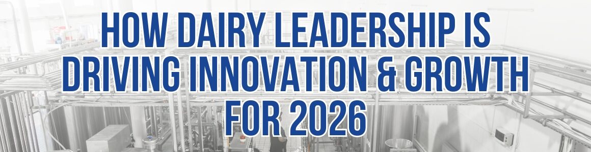 Banner image with the text “How Dairy Leadership Is Driving Innovation and Growth for 2026” placed over a background of stainless steel dairy processing equipment.