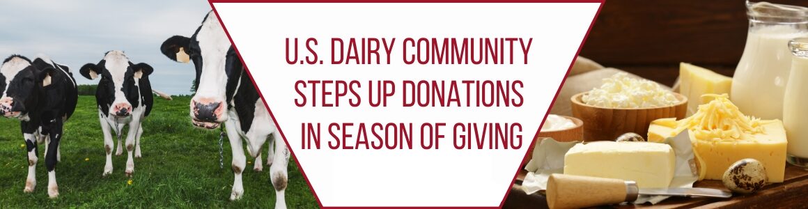 A banner graphic showing cows in a pasture on the left and a variety of dairy foods on the right, with text reading “U.S. Dairy Community Steps Up Donations in Season of Giving.”