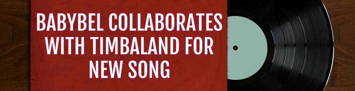 Record with record cover and the words "Babybel Collaborates With Timbaland For New Song"