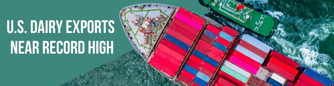 Cargo ship with a header reading "US Dairy Exports Near Record High"