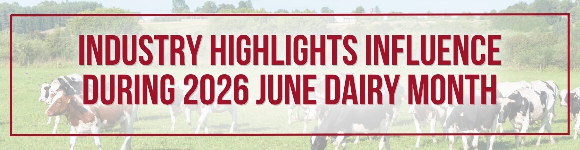 Cows grazing in a pasture with the headline “Industry Highlights Influence During 2026 June Dairy Month,” highlighting nationwide dairy industry initiatives, community engagement, and consumer outreach efforts.